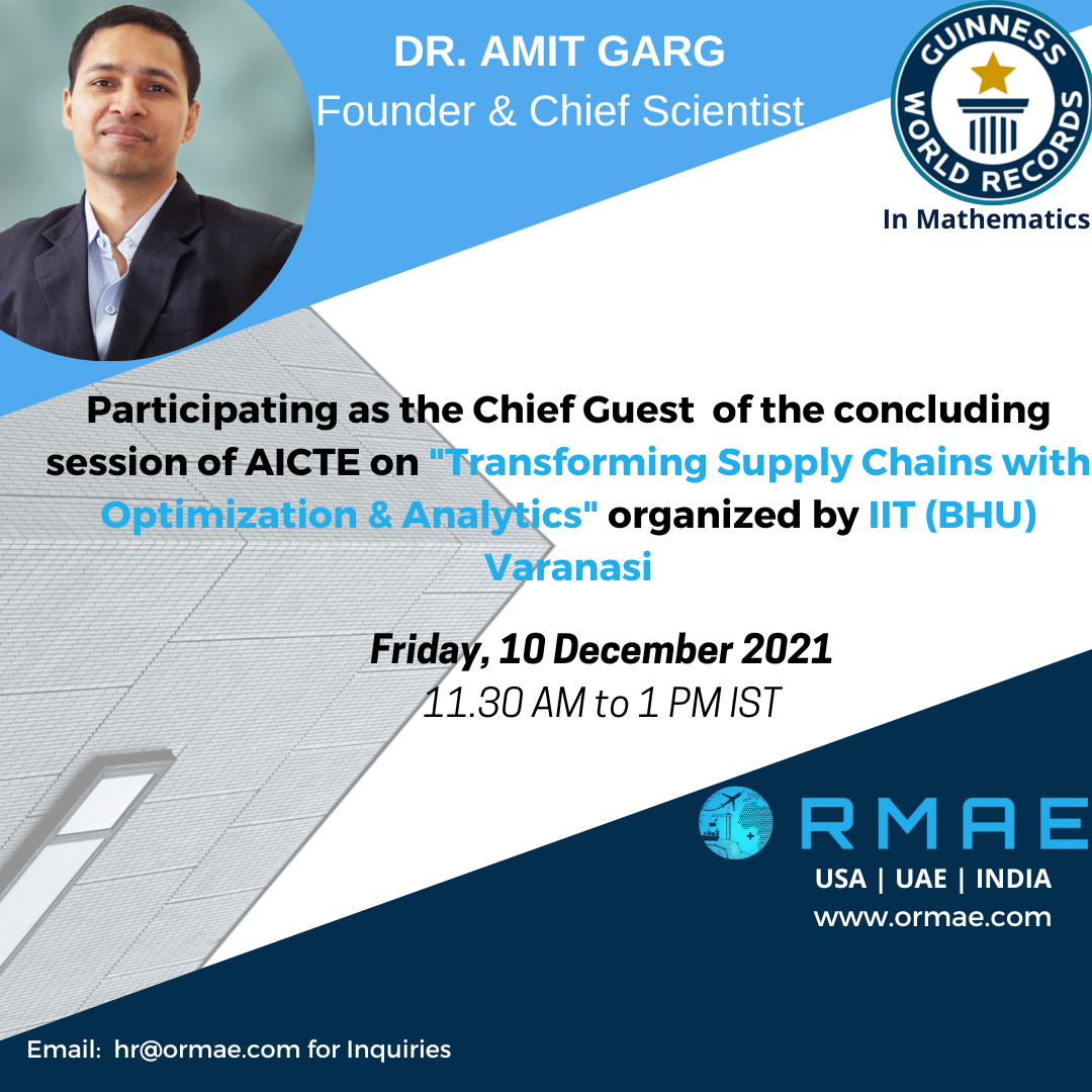 Dr. Amit Garg Participated As The Chief Guest Of The Concluding Session Of AICTE ATAL Sponsored Online FDP On “Transforming Supply Chains With Optimization & Analytics” Organized By IIT (BHU) Varanasi.